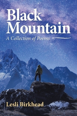 Black Mountain: A Collection of Poems by Birkhead, Lesli