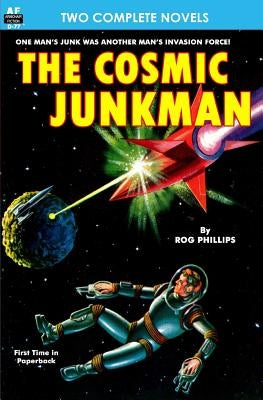 Cosmic Junkman, The, & The Ultimate Weapon by Campbell, John W.