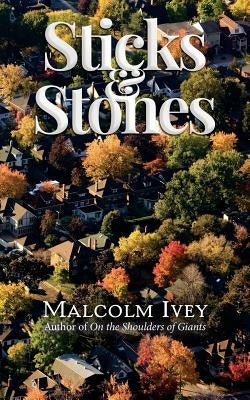 Sticks & Stones by Ivey, Malcolm