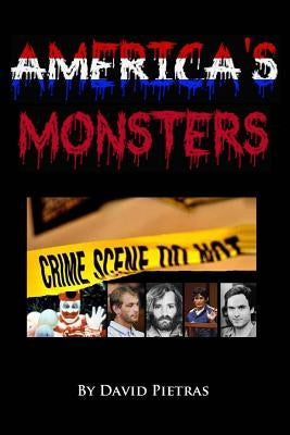 America's Monsters by Pietras, David