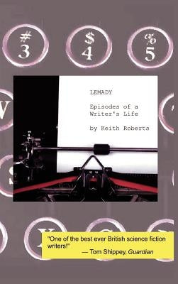 Lemady: Episodes of a Writer's Life by Roberts, Keith