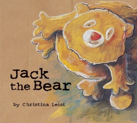 Jack the Bear by Leist, Christina