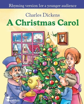 A Christmas Carol. Rhyming version for a younger audience by Dickens, Charles