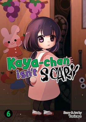 Kaya-Chan Isn't Scary Vol. 6 by Yuritaro