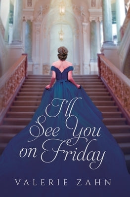 I'll See You on Friday by Zahn, Valerie