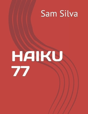 Haiku 77 by Silva, Sam
