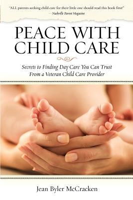 Peace with Child Care by McCracken, Jean Byler