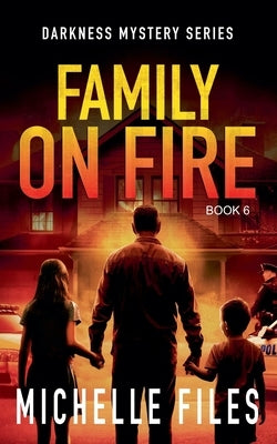 Family on Fire by Files, Michelle