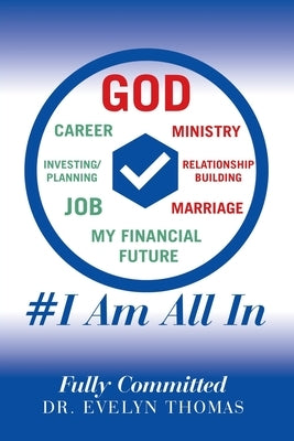 #I Am All In: Fully Committed by Thomas, Evelyn