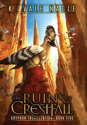 The Ruins of Crestfall by Nagle, K. Vale