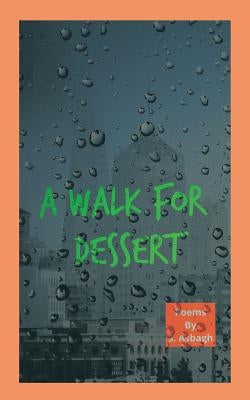 A Walk for Dessert by Asbagh, Shaheen