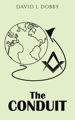 The Conduit by Dobby, David L.