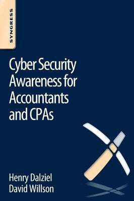 Cyber Security Awareness for Accountants and CPAs by Dalziel, Henry