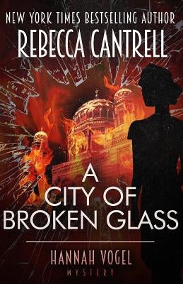A City of Broken Glass by Cantrell, Rebecca