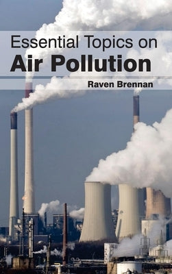 Essential Topics on Air Pollution by Brennan, Raven
