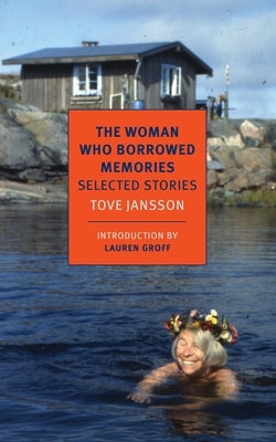 The Woman Who Borrowed Memories: Selected Stories by Jansson, Tove