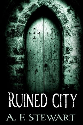 Ruined City by Stewart, A. F.
