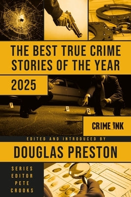 The Best True Crime Stories of the Year 2025 by Preston, Douglas