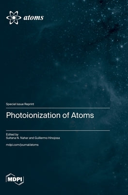 Photoionization of Atoms by Nahar, Sultana N.