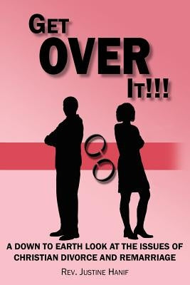 Get Over It!!! by Hanif, Justine