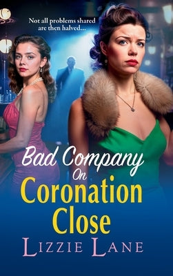 Bad Company on Coronation Close by Lane, Lizzie
