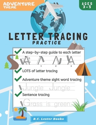 Adventure Theme Letter Tracing Practice: Handwriting Practice On Letters And Sight Words: Geography Theme Workbook for kindergarten, preschoolers and by Books, B. C. Lester