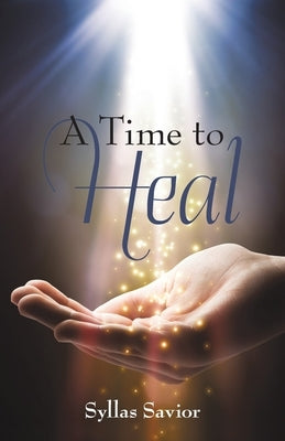 A Time to Heal by Savior, Syllas
