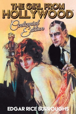 The Girl from Hollywood Centennial Edition by Burroughs, Edgar Rice