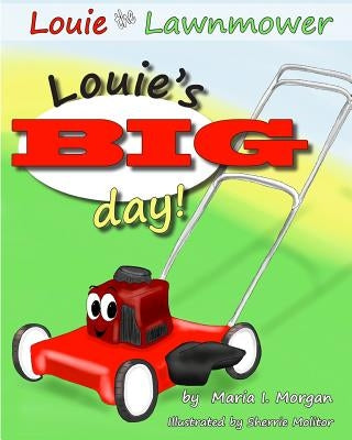 Louie's BIG day! by Molitor, Sherrie