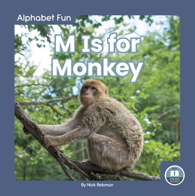 M Is for Monkey by Rebman, Nick