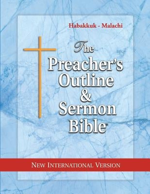 The Preacher's Outline & Sermon Bible: Habakkuk - Malachi: New International Version by Worldwide, Leadership Ministries