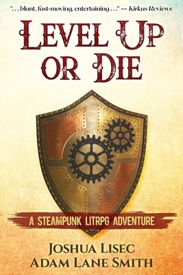 Level Up or Die: A LitRPG Steampunk Adventure by Smith, Adam Lane