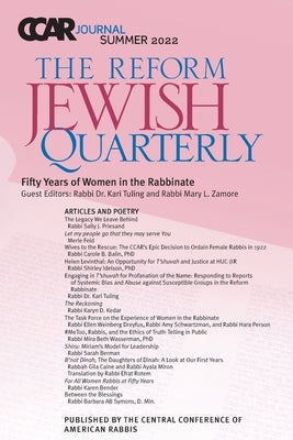 CCAR Journal: The Reform Jewish Quarterly: Summer 2022: Fifty Years of Women in the Rabbinate by Glickman, Elaine