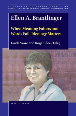 Ellen A. Brantlinger: When Meaning Falters and Words Fail, Ideology Matters by Ware, Linda