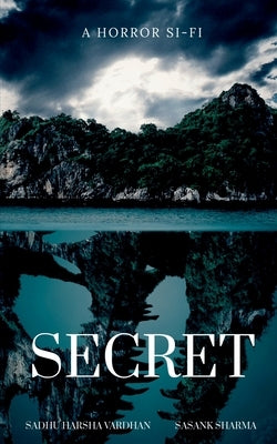 Secret: A Horror Story to Share by Vardhan, Harsha