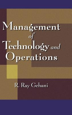 Management of Technology and Operations by Gehani, R. Ray
