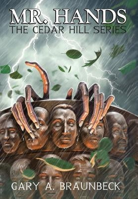 Mr. Hands: The Cedar Hill Series by Braunbeck, Gary A.
