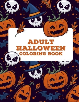 Adult Halloween Coloring Book (50 Unique Designs): Adult Coloring Books Mandalas To Color, Adult Coloring Book by Bowker, Eloy