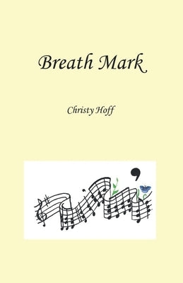 Breath Mark by Hoff, Christy