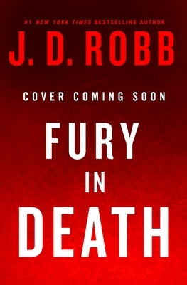 Fury in Death by Robb, J. D.
