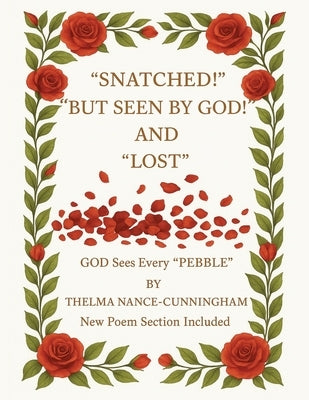 Snatched but Seen by God and Lost by Cunningham, Thelma