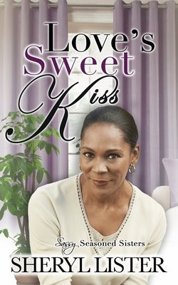 Love's Sweet Kiss by Lister, Sheryl