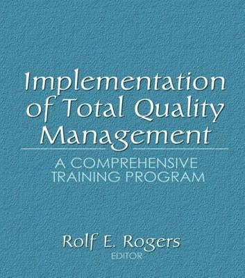 Implementation of Total Quality Management: A Comprehensive Training Program by Kaynak, Erdener