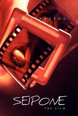 Seipone: The Film by Britou, Julia