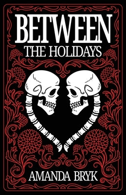 Between The Holidays by Bryk, Amanda