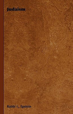 Judaism by Epstein, Rabbi I.