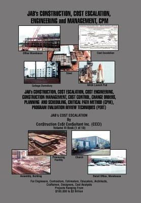 Jab's Con$truction, Co$t Escalation, Engineering and Management, CPM by Brown, Joseph a.