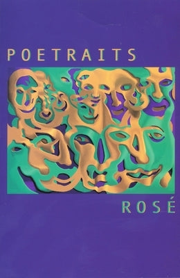 Poetraits by Rosé