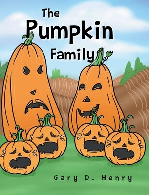 The Pumpkin Family by Henry, Gary D.
