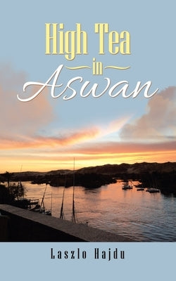 High Tea in Aswan by Hajdu, Laszlo